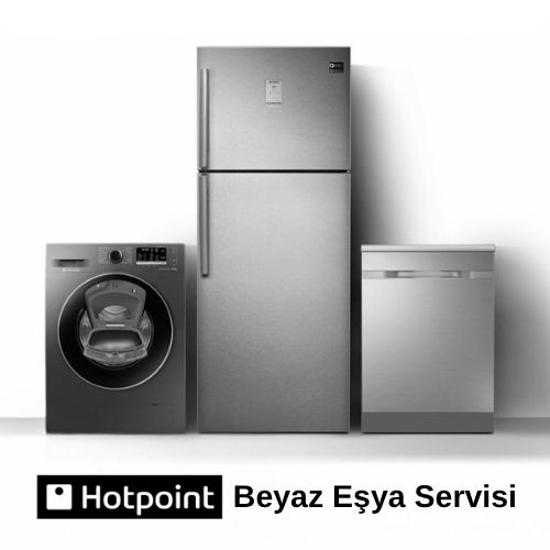 Hotpoint Beyaz Eşya Servisi